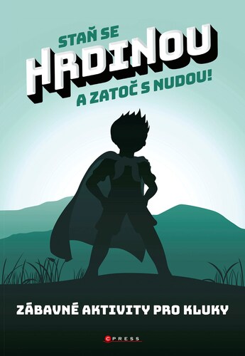 Obrázok Staň se hrdinou a zatoč s nudou!