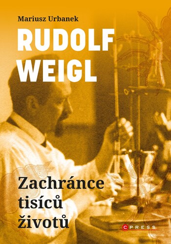 Obrázok Rudolf Weigl: Zachránce tisíců životů