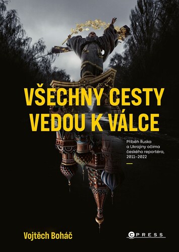 Obrázok Vojtěch Boháč: Všechny cesty vedou k válce