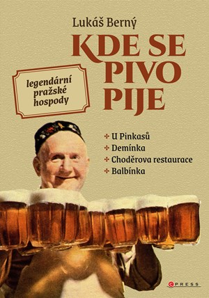 Obrázok Kde se pivo pije: legendární pražské hospody