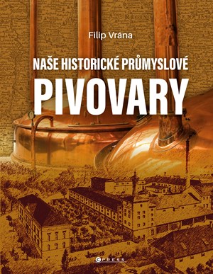 Obrázok Naše historické průmyslové pivovary