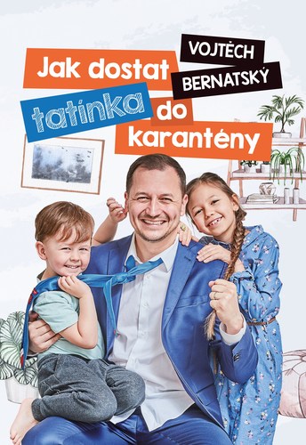 Obrázok Vojtěch Bernatský: Jak dostat tatínka do karantény