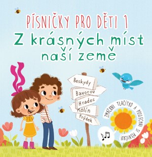 Obrázok Písničky pro děti 1. Z krásných míst naší země