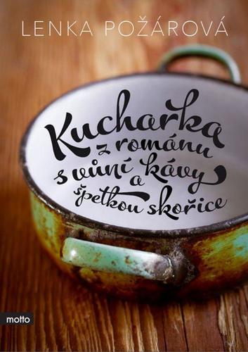 Obrázok Kuchařka z románu s vůní kávy a špetkou skořice