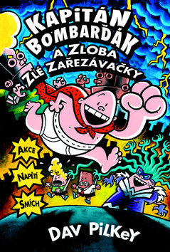Obrázok Kapitán Bombarďák a zloba zlé Zařezávačky