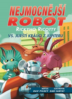 Obrázok Nejmocnější robot Rickyho Ricotty vs. jurští králíci z Jupiteru