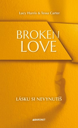 Obrázok Broken Love: Lásku si nevynutíš 