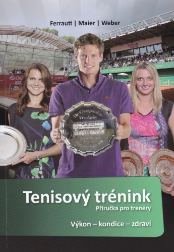 Obrazok Tenisový trénink - Příručka pro trenéry - Výkon / kondice / zdraví