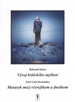 Obrazok Vývoj kritického myšlení - Masaryk mezi včerejškem a dneškem