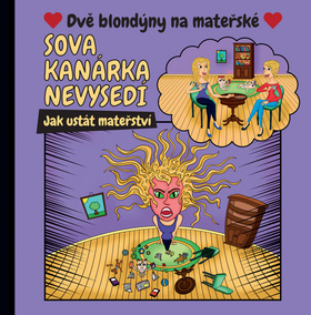 Obrázok Sova kanárka nevysedí - Jak ustát mateřství