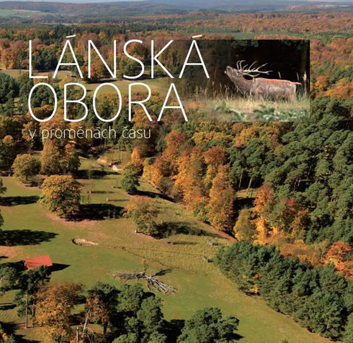 Obrázok Lánská obora v proměnách času
