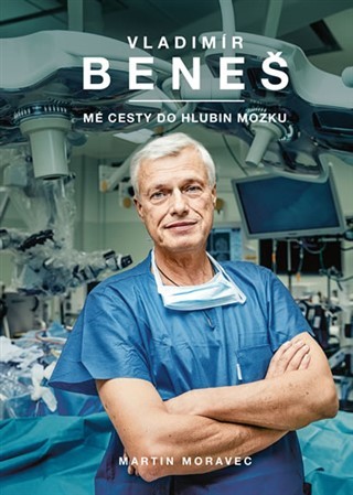 Obrázok Vladimír Beneš - Mé cesty do hlubin mozk