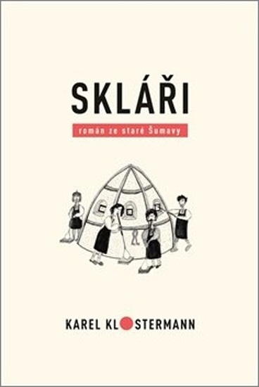 Obrazok Skláři - román ze staré Šumavy