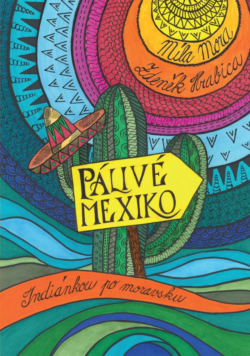 Obrázok Pálivé Mexiko: Indiánkou po moravsku