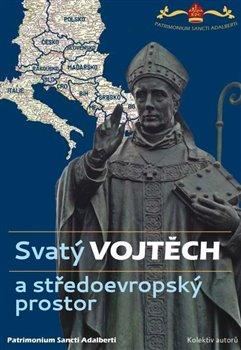 Obrázok Svatý Vojtěch a středoevropský prostor / Saint Adalbert and Central Europe