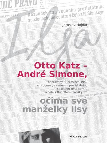 Obrázok Otto Katz - André Simon očima své manželky Ilsy