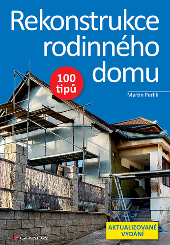 Obrázok Rekonstrukce rodinného domu - 100 tipů