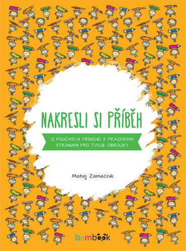 Obrázok Nakresli si příběh - 12 poučných příběhů s prázdnými stranami pro tvoje obrázky