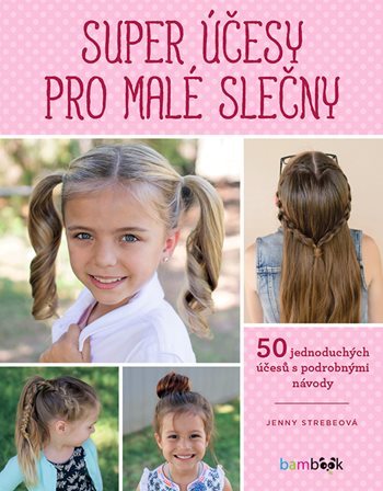 Obrázok Super účesy pro malé slečny - 50 jednodu