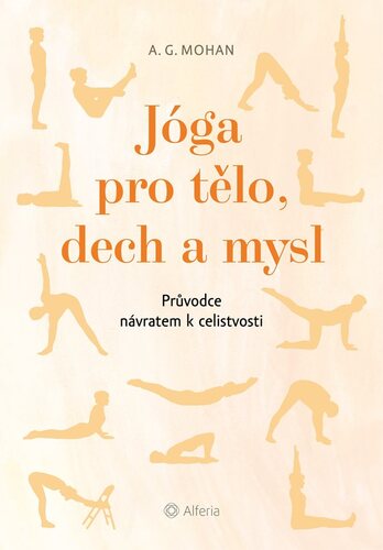 Obrázok Jóga pro tělo, dech a mysl - Průvodce návratem celistvosti