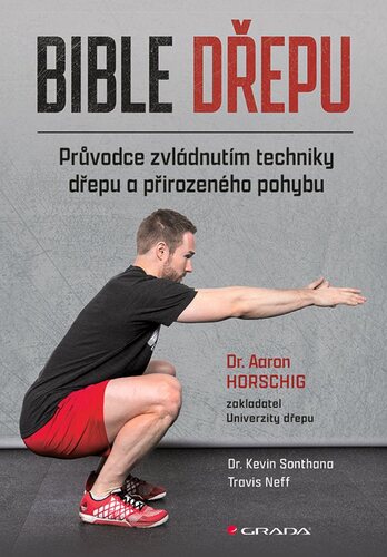 Obrázok Bible dřepu - Průvodce zvládnutím techniky dřepu a přirozeného pohybu