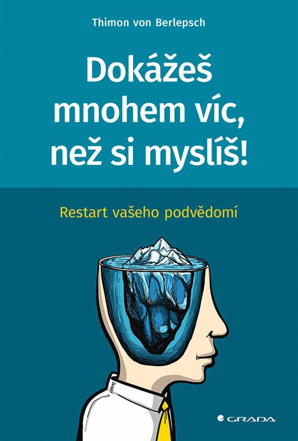 Obrázok Dokážeš mnohem víc, než si myslíš! - Restart vašeho podvědomí