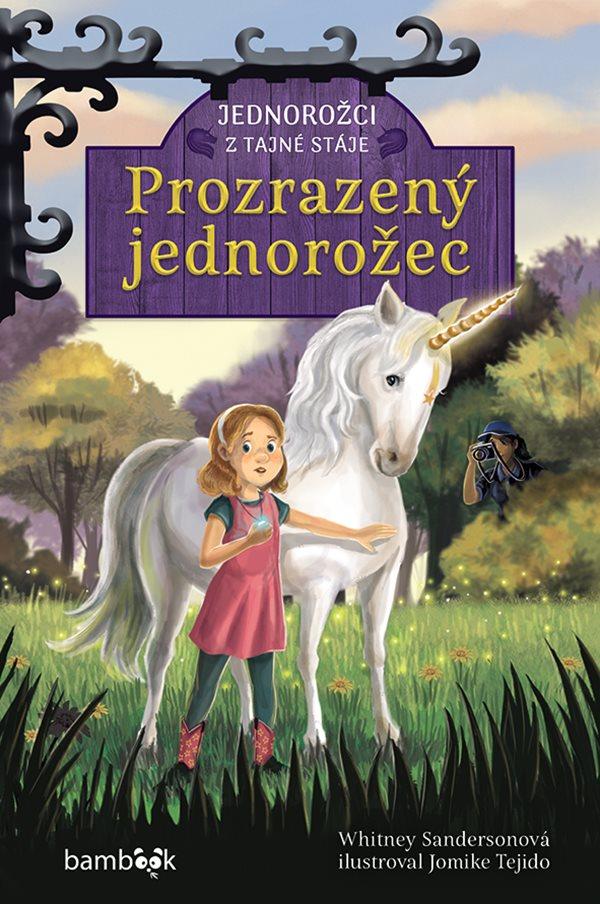 Obrázok Jednorožci z tajné stáje – Prozrazený jednorožec