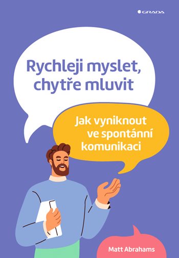 Obrázok Rychleji myslet, chytře mluvit - Jak vyniknout ve spontánní komunikaci