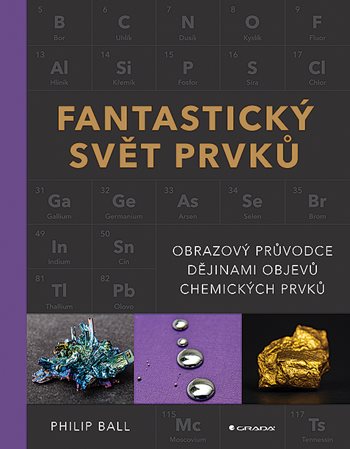 Obrazok Fantastický svět prvků - Obrazový průvodce dějinami objevů chemických prvků