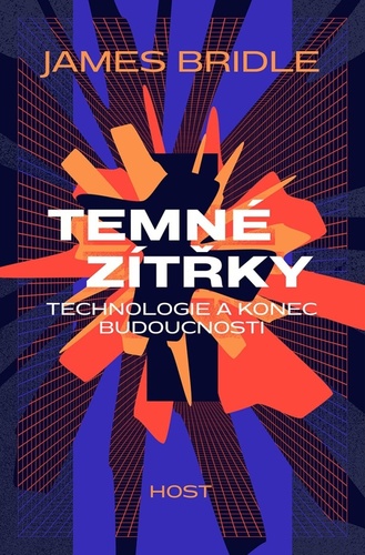 Obrázok Temné zítřky - Technologie a konec budou