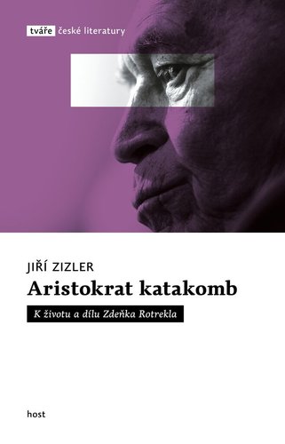 Obrázok Aristokrat katakomb - K životu a dílu Zdeňka Rotrekla