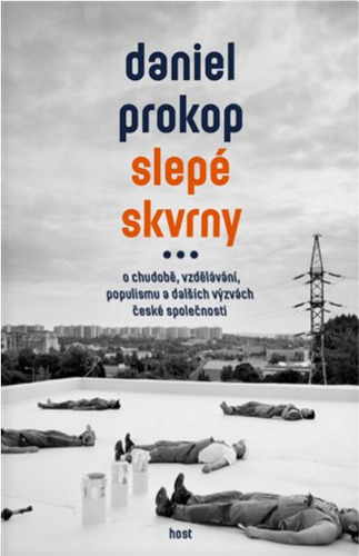 Obrázok Slepé skvrny - O chudobě, vzdělávání, populismu a dalších výzvách české společnosti