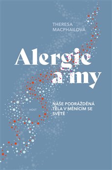Obrazok Alergie a my - Naše podrážděná těla v měnícím se světě