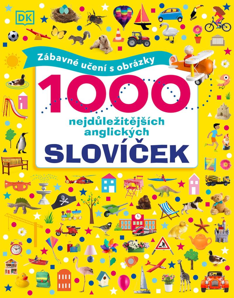 Obrázok 1000 nejdůležitějších anglických slovíček - Zábavné učení s obrázky
