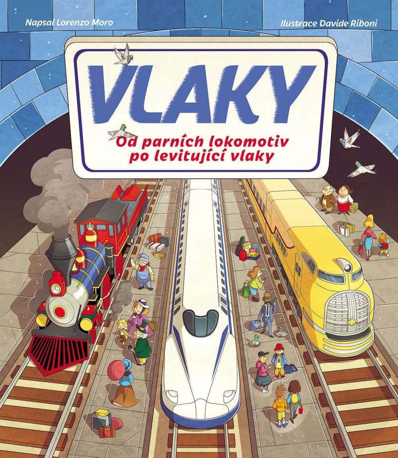 Obrázok Vlaky - Od parních lokomotiv po levitující vlaky