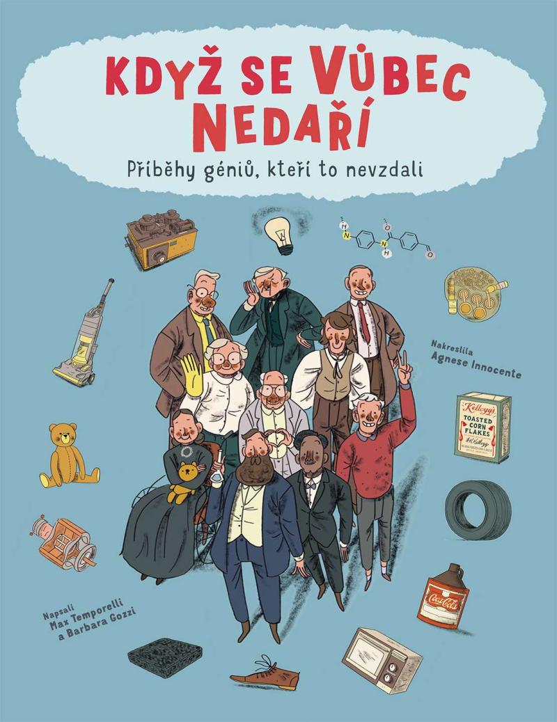 Obrázok Když se vůbec nedaří / Příběhy géniů, kteří to odmítli vzdát