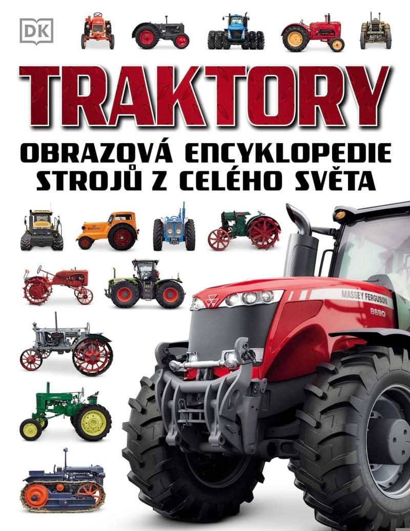 Obrázok Traktory - Obrazová encyklopedie strojů z celého světa