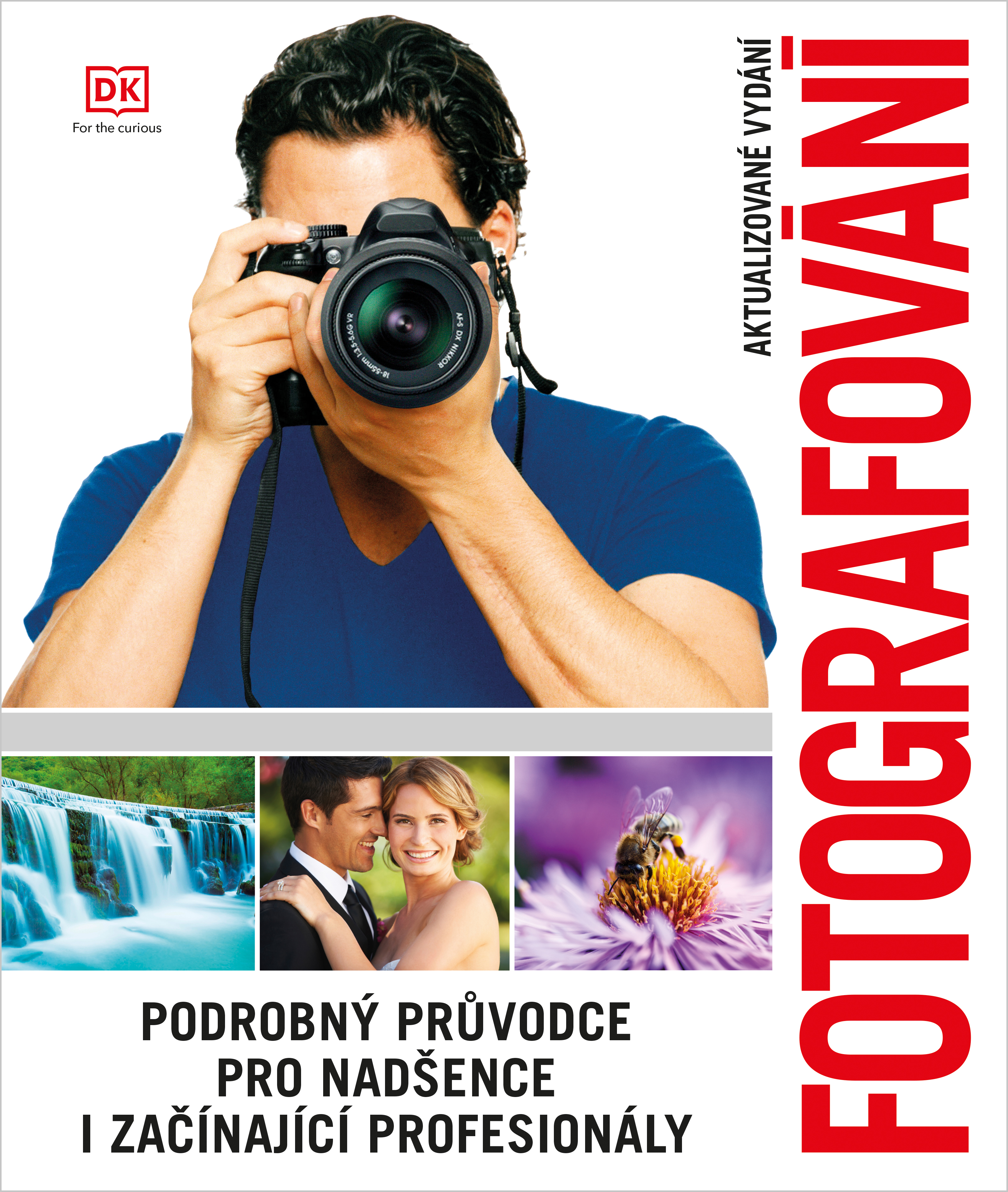 Obrázok Fotografování - Podrobný průvodce pro nadšence i začínající profesionály
