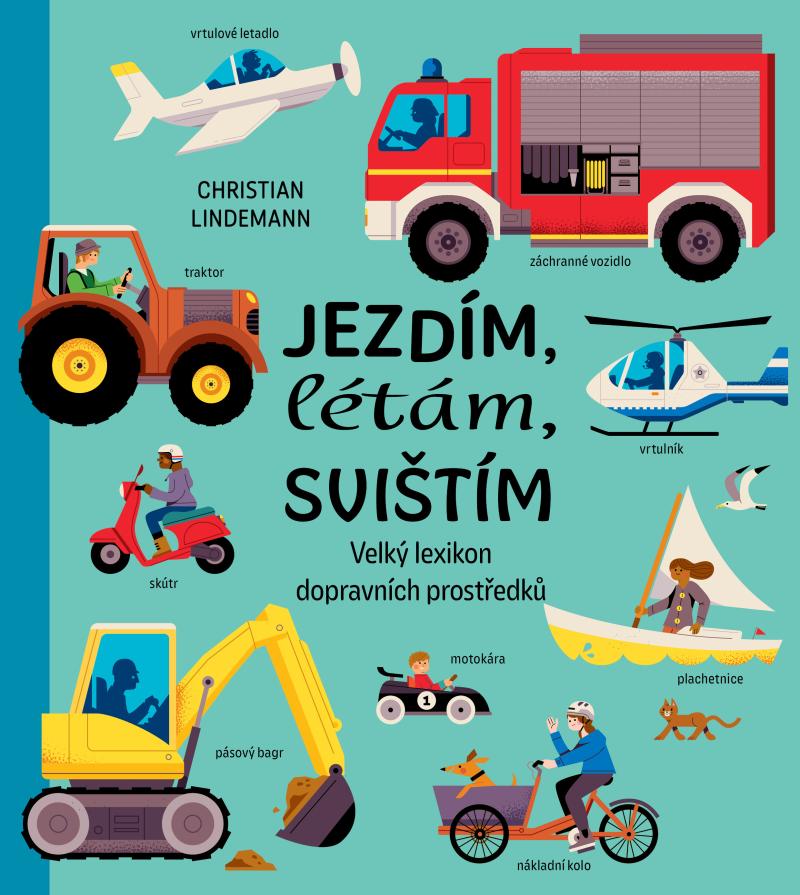 Obrázok Jezdím, létám, svištím - Velký lexikon dopravních prostředků