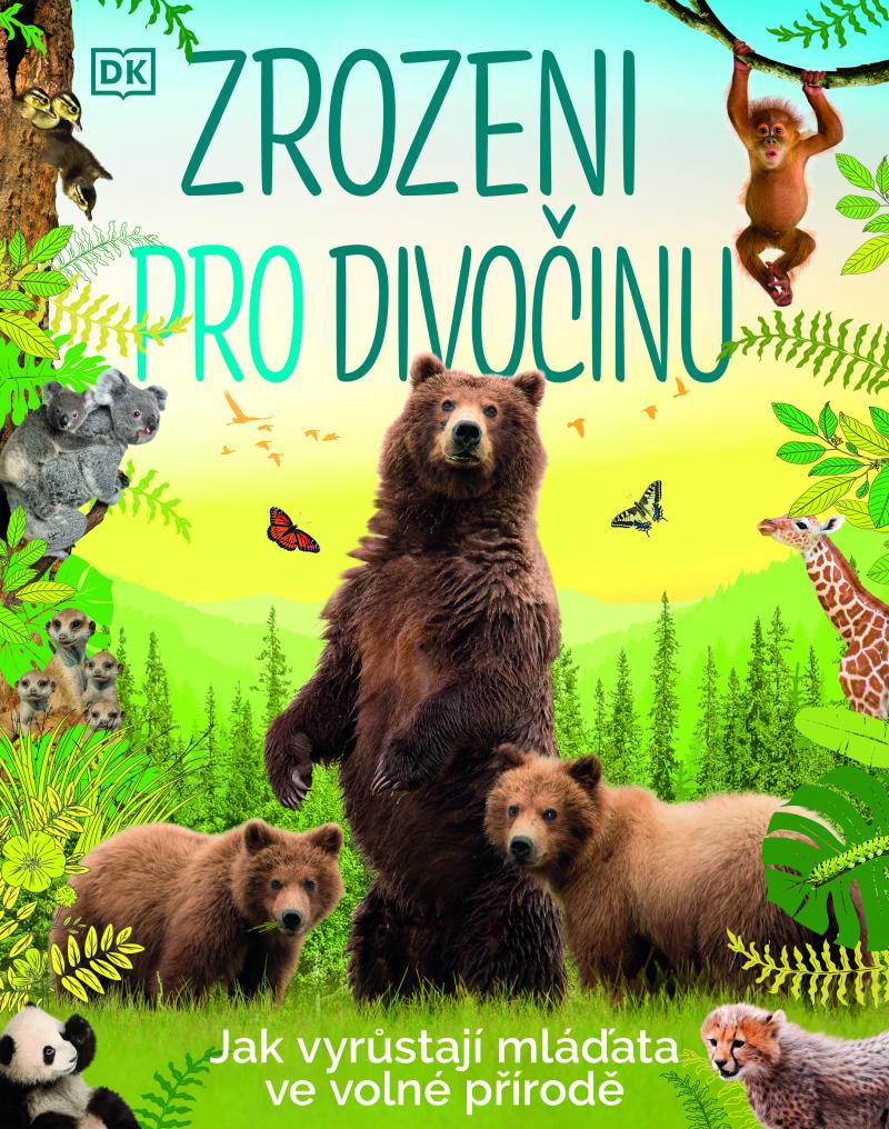 Obrázok Zrozeni pro divočinu - Jak vyrůstají mláďata ve volné přírodě