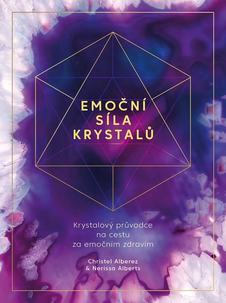 Obrázok Emoční síla krystalů - Krystalový průvodce na cestu za emočním zdravím