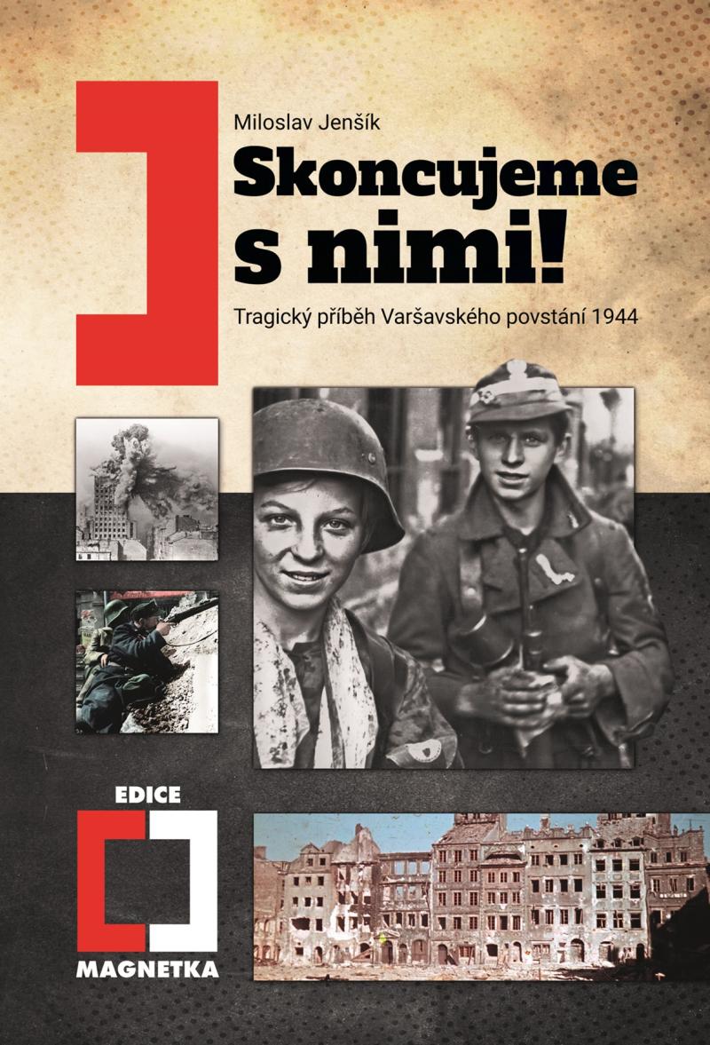 Obrázok Skoncujeme s nimi! Tragický příběh Varšavského povstání 1944