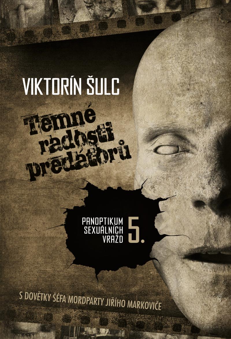 Obrázok Temné radosti predátorů - Panoptikum sexuálních vražd 5.