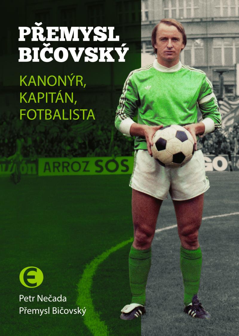 Obrázok Přemysl Bičovský - Kanonýr, kapitán, fotbalista