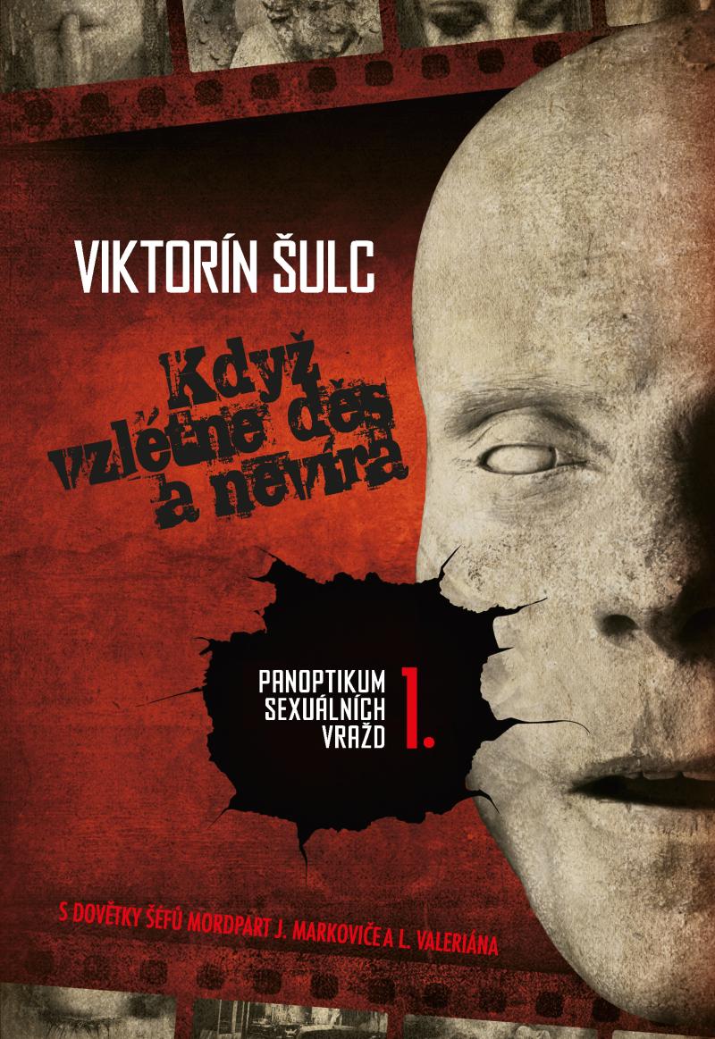 Obrázok Když vzlétne děs a nevíra - Panoptikum sexuálních vražd 1.