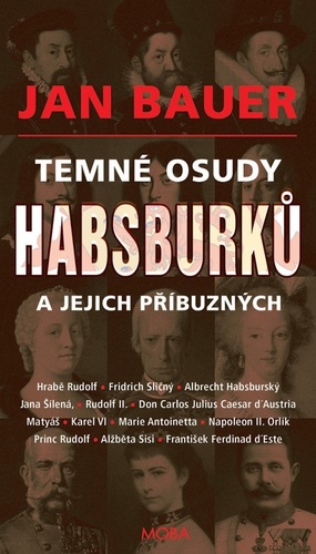 Obrázok Temné osudy Habsburků a jejich příbuznýc