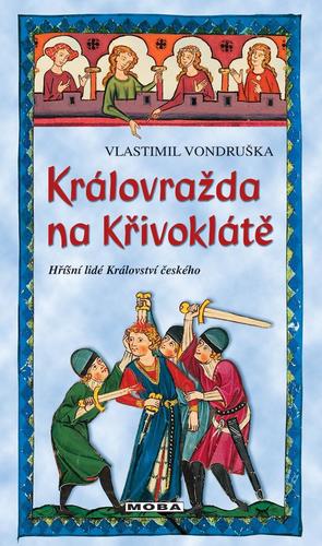Obrázok Královražda na Křivoklátě - Hříšní lidé Království českého