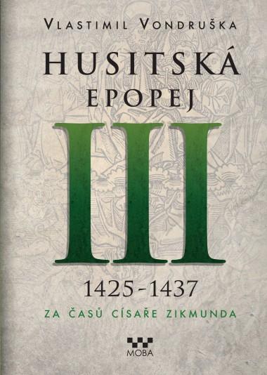Obrázok Husitská epopej III. 1426-1437 - Za časů císaře Zikmunda