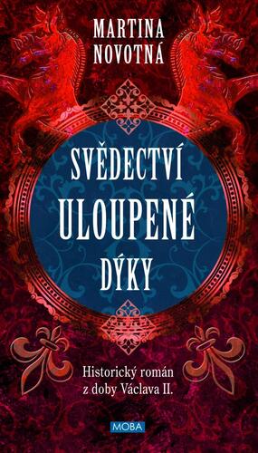 Obrázok Svědectví uloupené dýky - Historický román z doby Václava II.