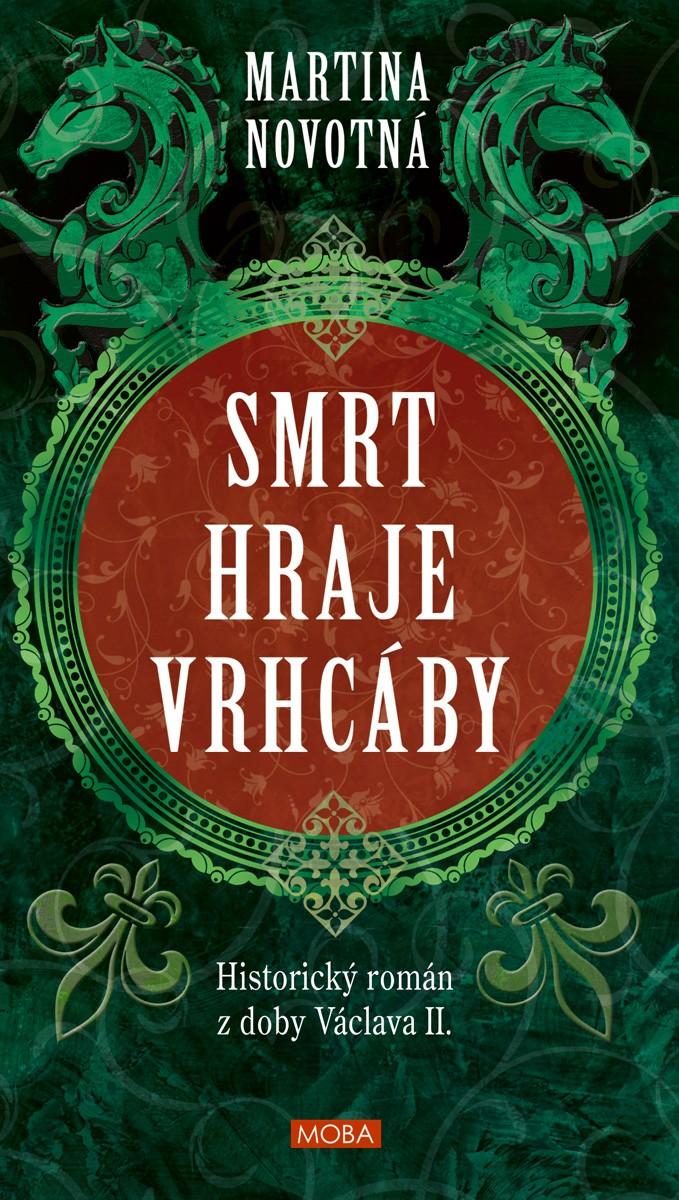 Obrázok Smrt hraje vrhcáby - Historický román z doby Václava II.
